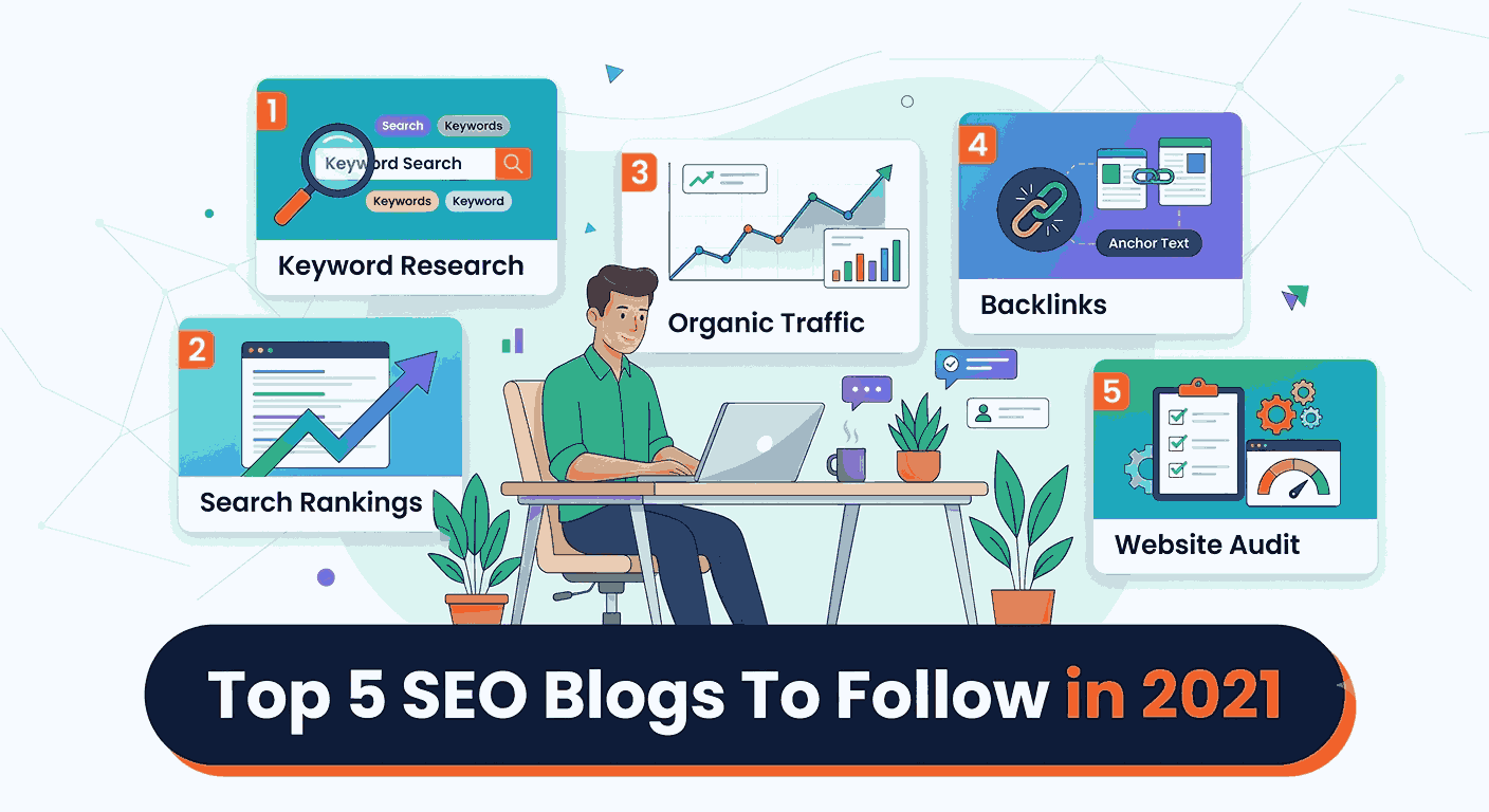 Top 5 SEO Blogs To Follow in 2021